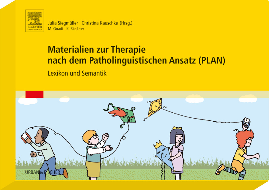 PLAN Materialien zur Therapie nach dem Patholinguistischen Ansatz:"Lexikon und Semantik"