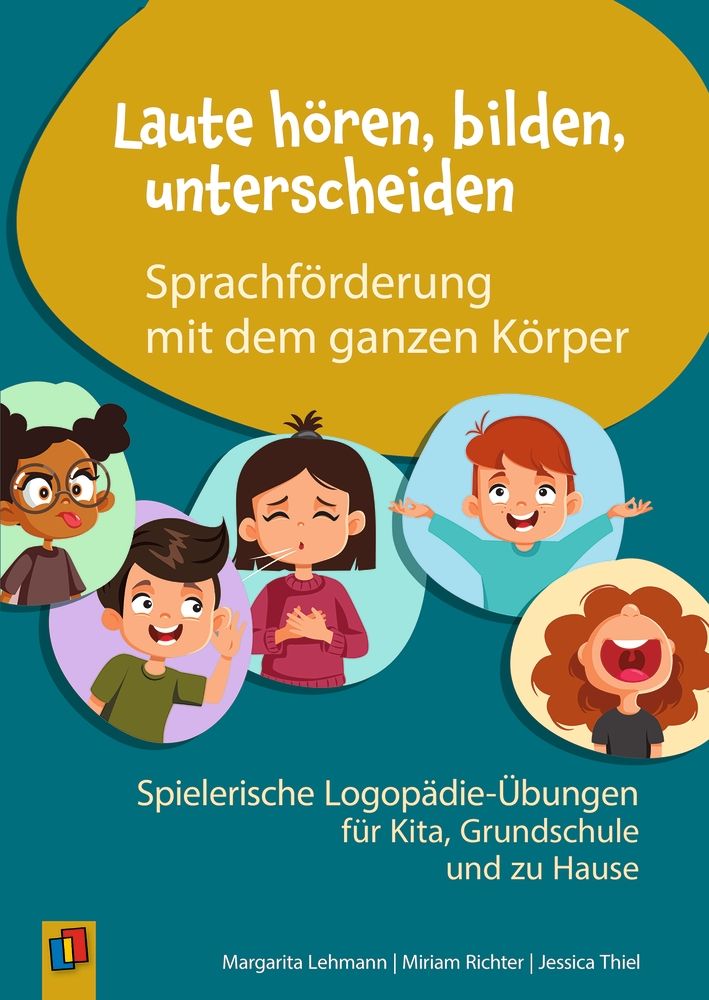  Laute hören, bilden, unterscheiden – Sprachförderung mit dem ganzen Körper