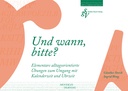 Und wann, bitte?