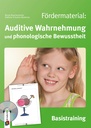 Auditive Wahrnehmung und phonologische Bewusstheit - Basistraining