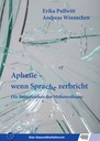 Aphasie - Wenn Sprache zerbricht E-Book