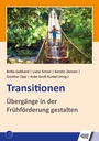 Transitionen Übergänge in der Frühförderung gestalten E-Book