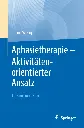 Aphasietherapie - Aktivitätenorientierter Ansatz